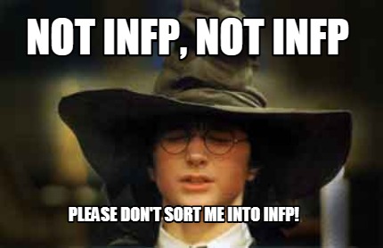 not-infp-not-infp-please-dont-sort-me-into-infp