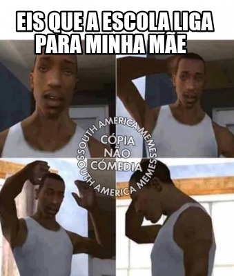 eis-que-a-escola-liga-para-minha-me