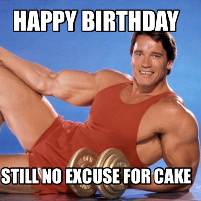 happy-birthday-still-no-excuse-for-cake