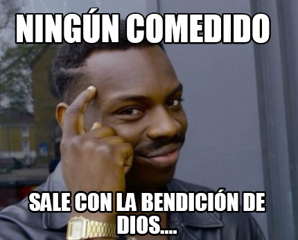 ningn-comedido-sale-con-la-bendicin-de-dios