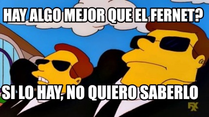 hay-algo-mejor-que-el-fernet-si-lo-hay-no-quiero-saberlo