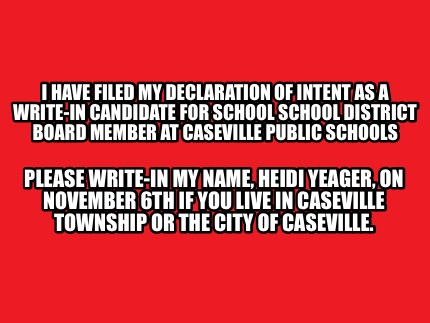 i-have-filed-my-declaration-of-intent-as-a-write-in-candidate-for-school-school-