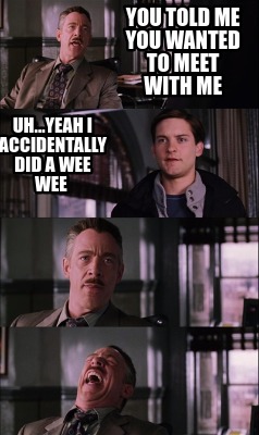 Scarica Gratis Images Meme Creator Funny You Told Me You Wanted To Meet With Me Uh le plus cool salutations