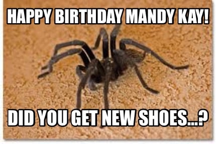 happy-birthday-mandy-kay-did-you-get-new-shoes