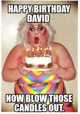 happy-birthday-david-now-blow-those-candles-out
