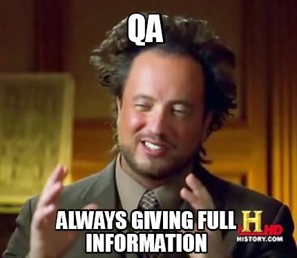 Meme Creator - Funny QA always giving full information Meme Generator at  !