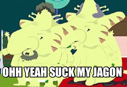 ohh-yeah-suck-my-jagon