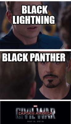 Meme Creator - Funny Black Lightning Black Panther Meme Generator at ! Meme Creator - Funny Black Lightning Black Panther Meme Generator at !