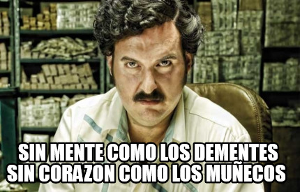 sin-mente-como-los-dementes-sin-corazon-como-los-muecos