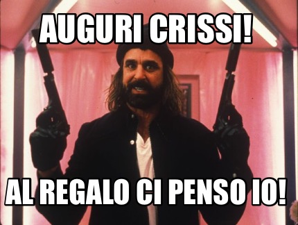 auguri-crissi-al-regalo-ci-penso-io