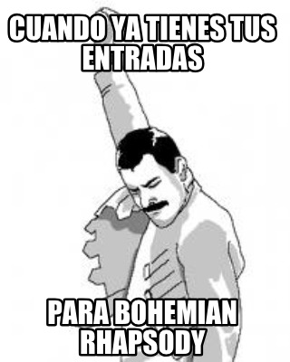 cuando-ya-tienes-tus-entradas-para-bohemian-rhapsody