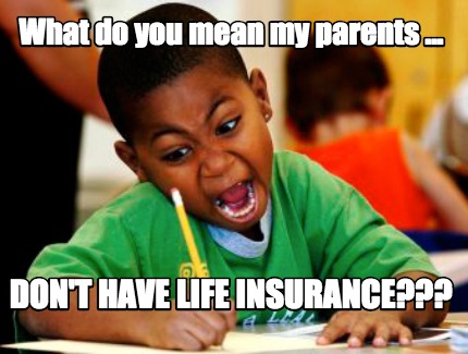funny life insurance memes