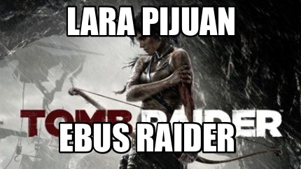 lara-pijuan-ebus-raider