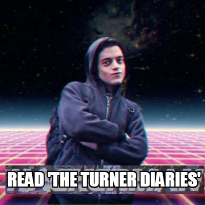 Meme Creator - Funny read 'the turner diaries' Meme Generator at ...