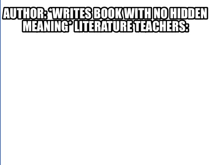 I Still Couldn T Escape The Wrath Of My Literature Teacher By Xeve Meme Center