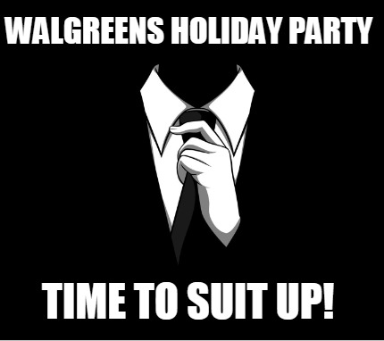 walgreens-holiday-party-time-to-suit-up