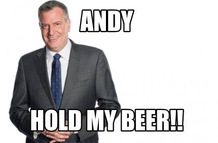 andy-hold-my-beer