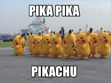 Meme Creator - Funny Pika Pika Pikachu Meme Generator at !