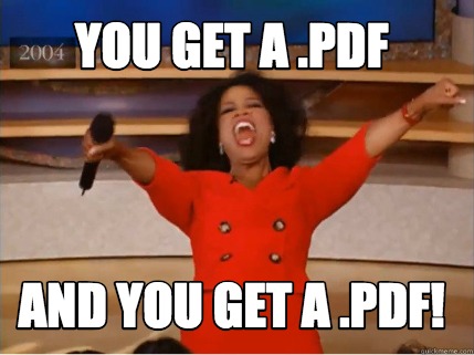 Meme Creator - Funny you get a .pdf and you get a .pdf! Meme Generator at ! Meme Creator - Funny you get a .pdf and you get a .pdf! Meme Generator at !
