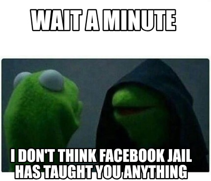 28++ Funny Memes About Facebook Jail - Factory Memes