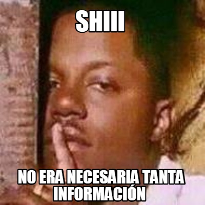 shiii-no-era-necesaria-tanta-informacin