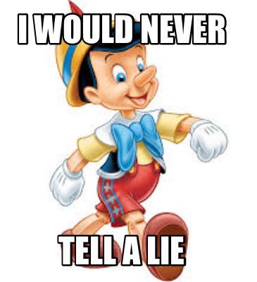 i-would-never-tell-a-lie