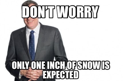 dont-worry-only-one-inch-of-snow-is-expected