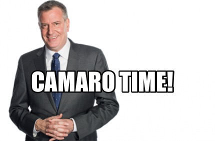 Meme Creator - Funny Camaro Time! Meme Generator at MemeCreator.org!