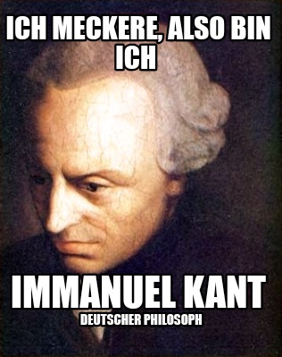 ich-meckere-also-bin-ich-immanuel-kant-deutscher-philosoph