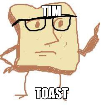 tim-toast