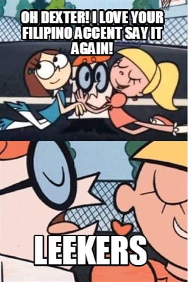 oh-dexter-i-love-your-filipino-accent-say-it-again-leekers