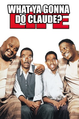 what-ya-gonna-do-claude