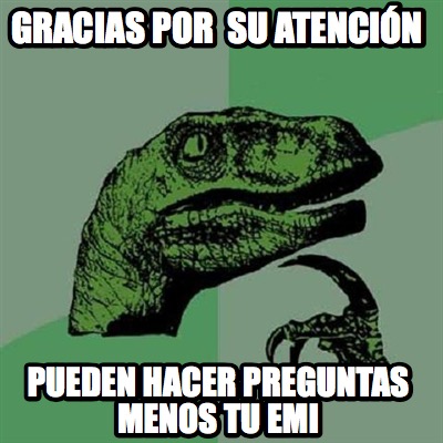 gracias-por-su-atencin-pueden-hacer-preguntas-menos-tu-emi