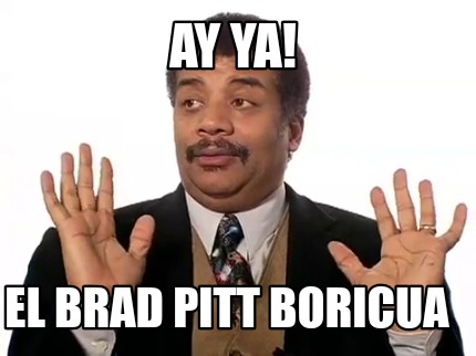 ay-ya-el-brad-pitt-boricua