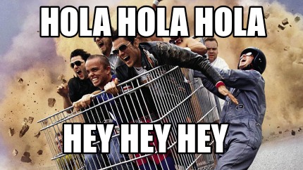 hola-hola-hola-hey-hey-hey