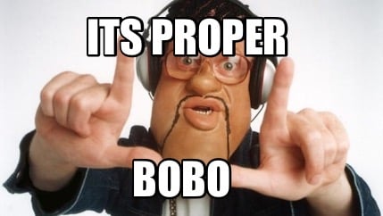 its-proper-bobo
