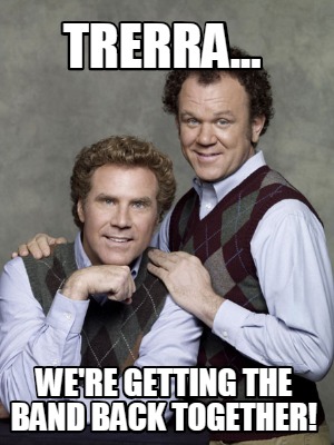 Meme Creator Funny Trerra We Re Getting The Band Back Together Meme Generator At Memecreator Org Meme Creator Funny Trerra We Re Getting The Band Back Together Meme Generator At Memecreator Org