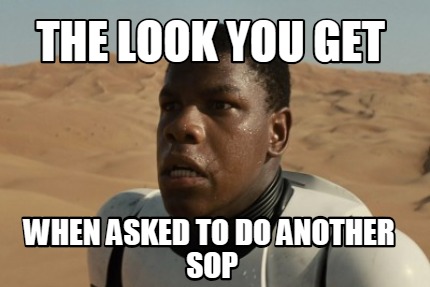 the-look-you-get-when-asked-to-do-another-sop