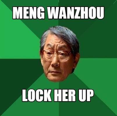 Meme Creator Funny Meng Wanzhou Lock Her Up Meme Generator At Memecreator Org