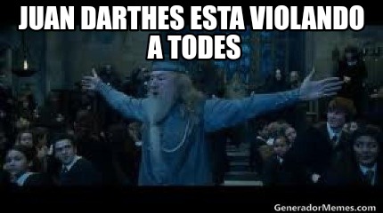 juan-darthes-esta-violando-a-todes