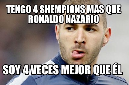 tengo-4-shempions-mas-que-ronaldo-nazario-soy-4-veces-mejor-que-l