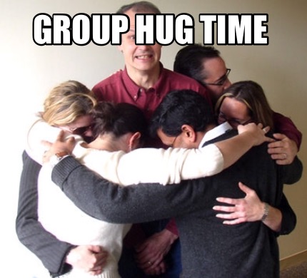 Meme Creator - Funny GROUP HUG TIME Meme Generator at ! Meme Creator - Funny GROUP HUG TIME Meme Generator at !