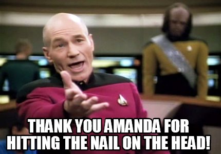 Meme Creator - Funny Thank you Amanda for hitting the nail on the head! Meme Generator at ! Meme Creator - Funny Thank you Amanda for hitting the nail on the head! Meme Generator at !