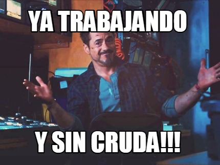 ya-trabajando-y-sin-cruda