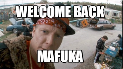 welcome-back-mafuka