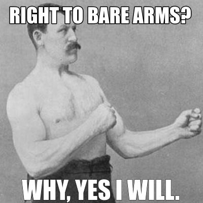 Meme Creator Funny Right To Bare Arms Why Yes I Will Meme Generator At Memecreator Org Meme Creator Funny Right To Bare Arms Why Yes I Will Meme Generator At Memecreator Org