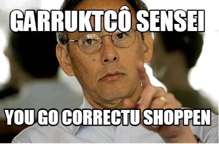 garruktc-sensei-you-go-correctu-shoppen