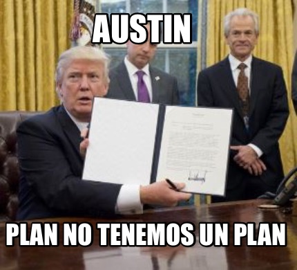 austin-plan-no-tenemos-un-plan