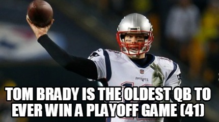 tom-brady-is-the-oldest-qb-to-ever-win-a-playoff-game-41