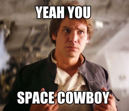 yeah-you-space-cowboy